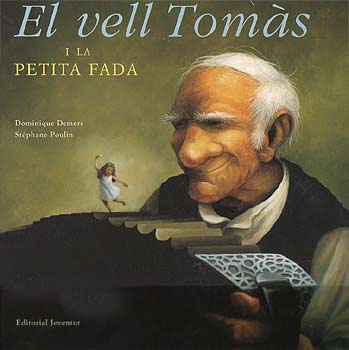 EL VELL TOMÀS I LA PETITA FADA