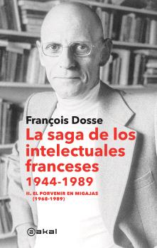 LA SAGA DE LOS INTELECTUALES FRANCESES 1944 - 1989