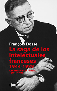 LA SAGA DE LOS INTELECTUALES FRANCESES 1944 - 1989