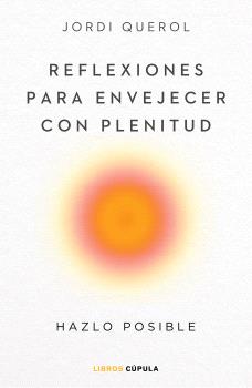 REFLEXIONES PARA ENVEJECER CON PLENITUD