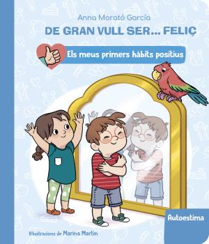 De gran vull ser... feliç: Autoestima  CARTRÓ