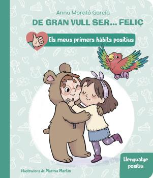De gran vull ser... feliç: Llenguatge positiu  CARTRÓ