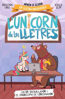 L'UNICORN DE LES LLETRES  n. 2: Un os treballador i el problema de l'ordinador