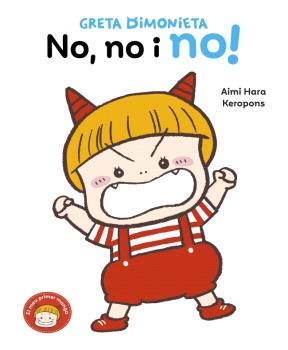 Greta Dimonieta  n. 1: NO, NO I NO!