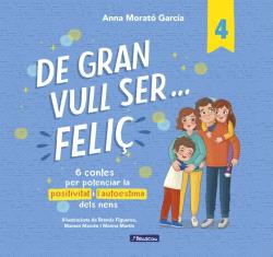 DE GRAN VULL SER... FELIÇ  n. 4