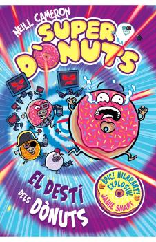 SUPERDONUTS  n. 3: EL DESTI DELS DONUT