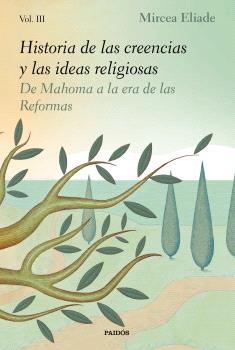 HISTORIA DE LAS CREENCIAS Y LAS IDEAS RELIGIOSAS  vol. 3