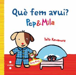 Pep & Mila  QUÈ FEM AVUI?