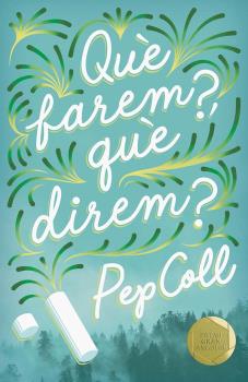 QUÈ FAREM, QUE DIREM?