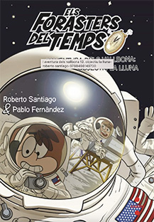 Els forasters del Temps  n. 12: L'AVENTURA DELS VALLBONA: OBJECTIU LA LLUNA