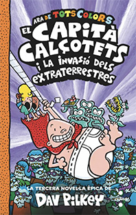 El capità calçotets  n. 3: i la invasió dels extraterrestres
