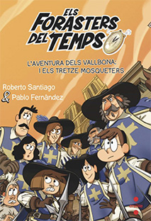 Els forasters del Temps  n. 13: L'AVENTURA DELS VALLBONA I ELS TRETZE MOSQUETERS