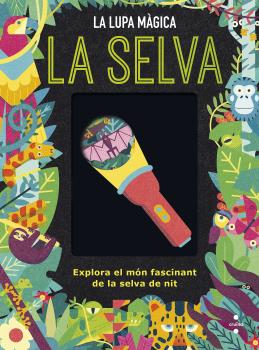 La selva  La lupa màgica