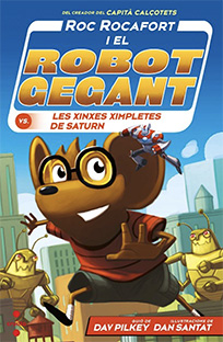 ROC ROCAFORT I EL ROBOT GEGANT  n. 6: CONTRA LES XINXES XIMPLETES DE SATURN