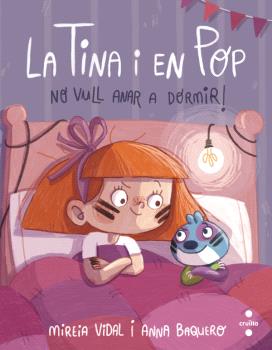La Tina i en Pop  n. 5: NO VULL ANAR A DORMIR!