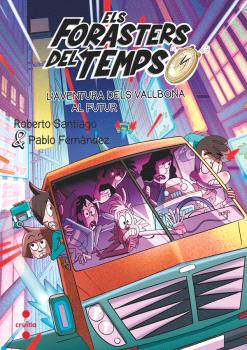Els forasters del Temps  n. 15: L'AVENTURA DELS VALLBONA AL FUTUR
