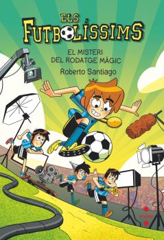 Els Futbolíssims  n. 24: EL MISTERI DEL RODATGE MÀGIC
