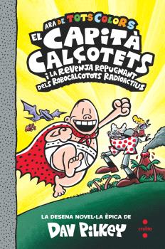 EL CAPITÀ CALÇOTETS I LA REVENJA REPUGNANT DELS ROBOCALÇOTOTS RADIOACTIUS