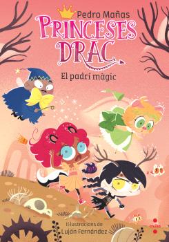 Princeses Drac  n. 18: EL PADRÍ MÀGIC