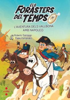 Els forasters del Temps  n. 20: L'AVENTURA DELS VALLBONA AMB NAPOLEÓ