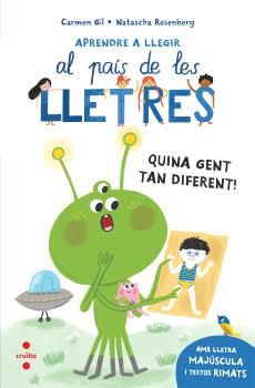 APRENDRE A LLEGIR AL PAÍS DE LES LLETRES  n. 9: QUINA GENT TAN DIFERENT!