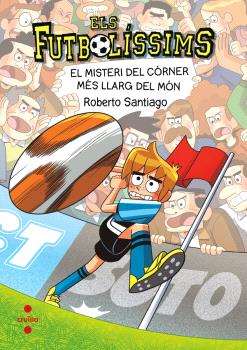 Els Futbolíssims  n. 29: EL MISTERI DEL CORNER MES LLARG