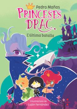 Princeses Drac  n. 21: L'ULTIMA BATALLA