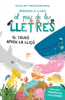APRENDRE A LLEGIR AL PAÍS DE LES LLETRES  n.11 El tauró aprèn la lliçó