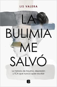 LA BULIMIA ME SALVÓ