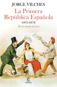 LA PRIMERA REPÚBLICA ESPAÑOLA (1873 - 1874)