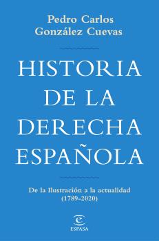 HISTORIA DE LA DERECHA ESPAÑOLA
