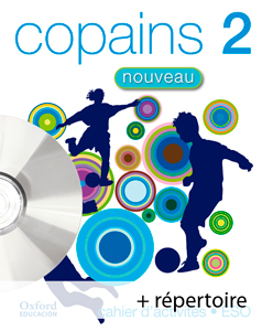 Copains Nouveau 2 ESO. Pack Cahier d'activités + Répertoire + CD-MultiRom