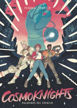 COSMOKNIGHT  n. 1: PALADINES DEL ESPACIO