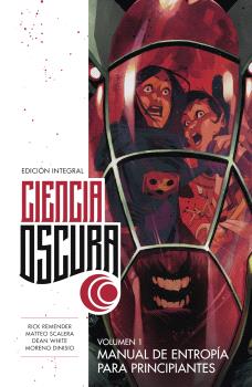 CIENCIA OSCURA  Integral n. 1: MANUAL DE ENTROPÍA PARA PRINCIPIANTES