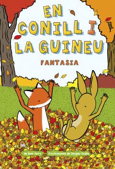 LA GUINEU I EN CONILL  n. 2: Fantasia