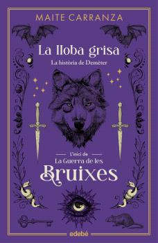 LA GUERRA DE LES BRUIXES  n. 4: La lloba grisa