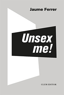 UNSEX ME!
