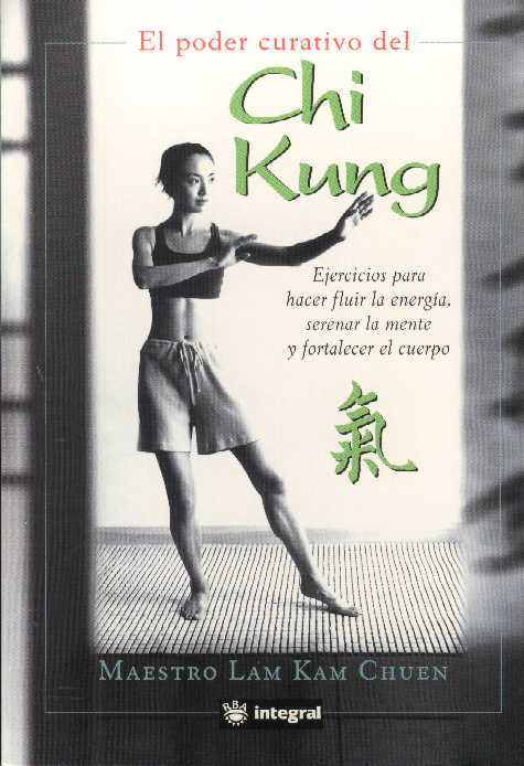 El poder curativo del CHI KUNG