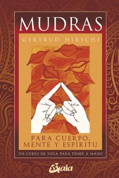 MUDRAS PARA CUERPO, MENTE Y ESPIRITU