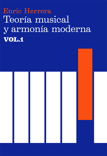 TEORÍA MUSICAL Y ARMONIA MODERNA  vol. 1