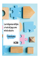 LAS INTELIGENCIAS MULTIPLES A TRAVÉS DEL JUEGO COMO MÉTODO EDUCATIVO
