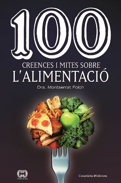 100 creences i mites sobre l'alimentació