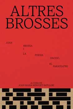 ALTRES BROSSES.  JOAN BROSSA I LA POESIA