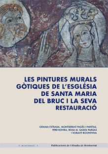 Les pintures murals i gòtiques de l'Església de Santa Maria del Bruc i la seva restauració