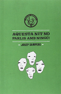 AQUESTA NIT NO PARLIS AMB NINGÚ!