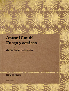 Antoni Gaudí. Fuego y cenizas