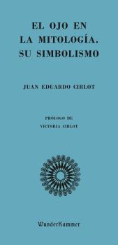 EL OJO EN LA MITOLOGíA. SU SIMBOLISMO