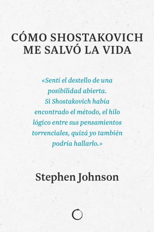 CÓMO SHOSTAKOVICH ME SALVÓ LA VIDA
