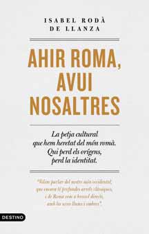 Ahir Roma, avui nosaltres