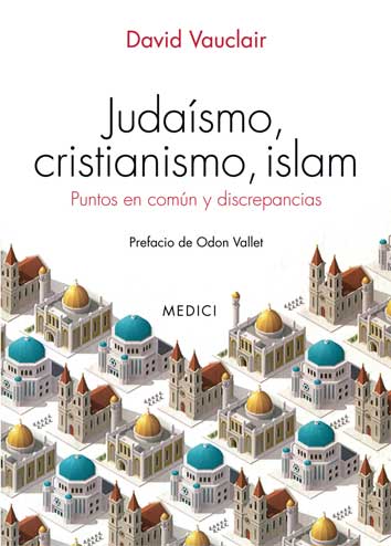JUDAÍSMO, CRISTIANISMO, ISLAM